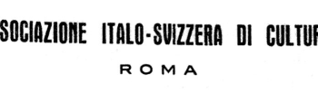 Costituzione dell’ Associazione Italo-Svizzera di Cultura